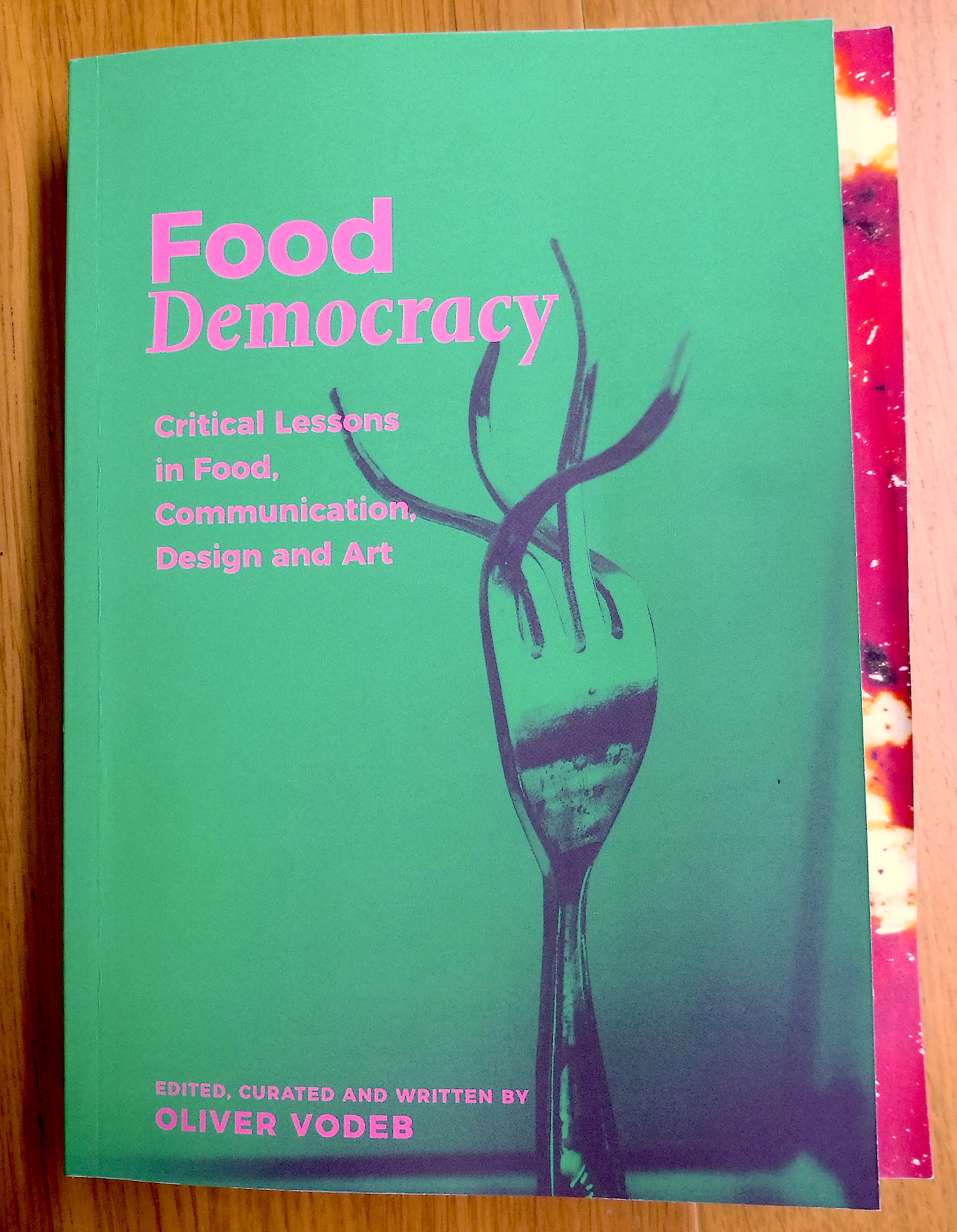 FOOD DEMOCRACY BOOK: ON PLEASURE PRAXIS AND OTHER THINGS