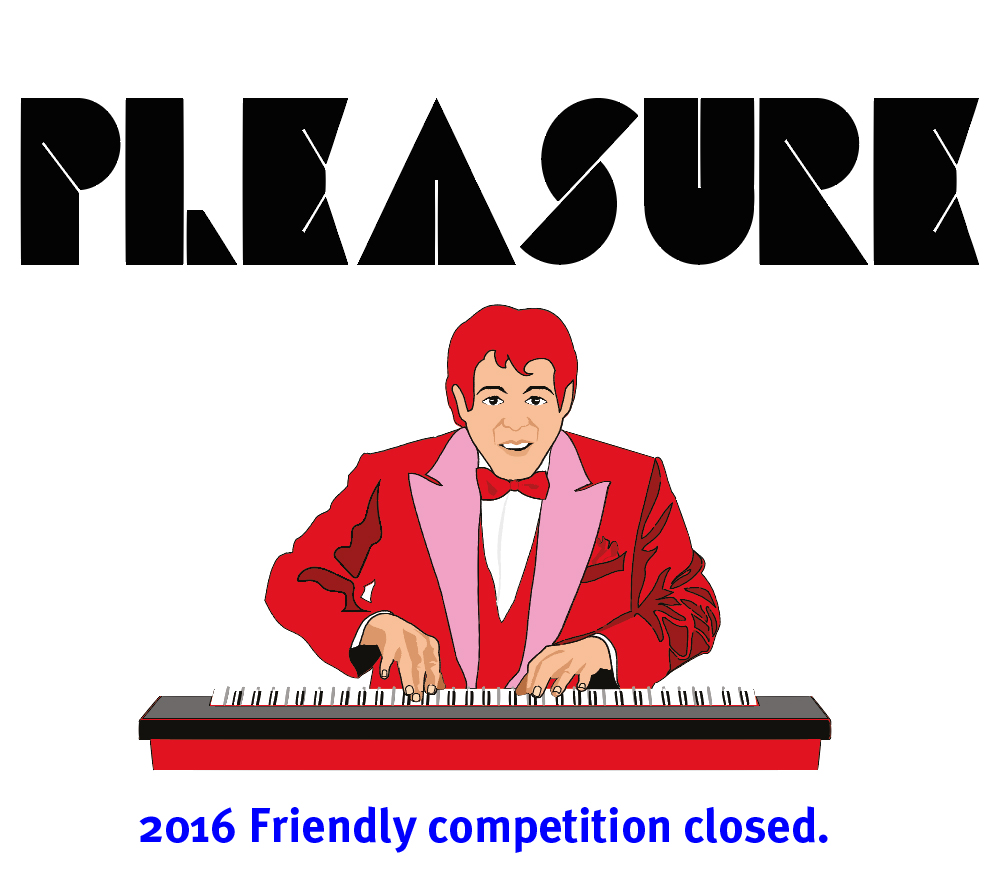 PLEASURE: Friendly Competition Deadline Closed!