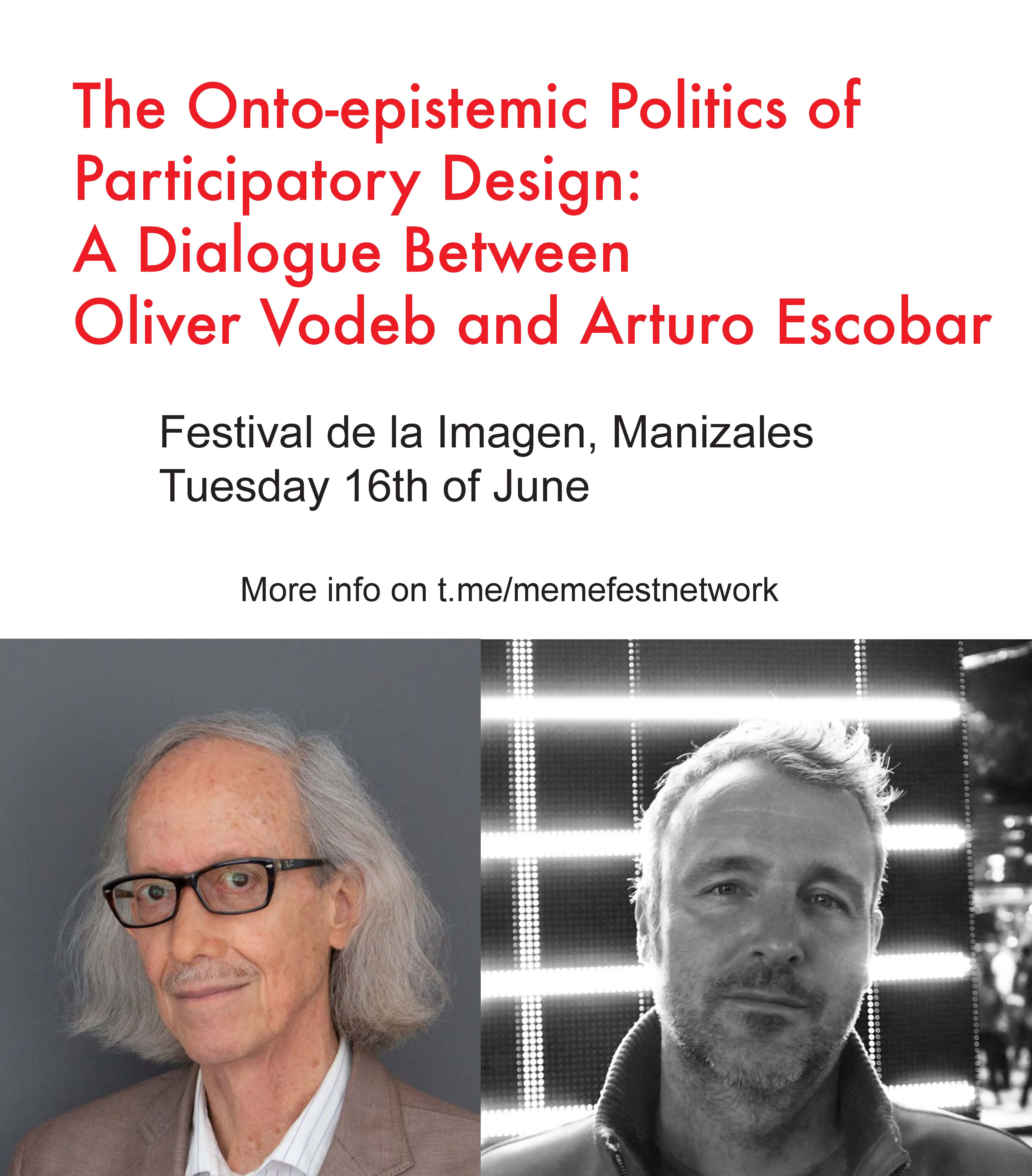 Oliver Vodeb and Arturo Escobar in Dialogue