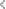 <