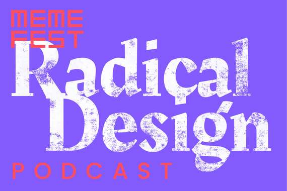 show/Podcast-Memefest-RADICALDESIGN-Series_VFXCSJ7.jpg